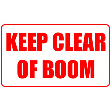 Keep clear of boom